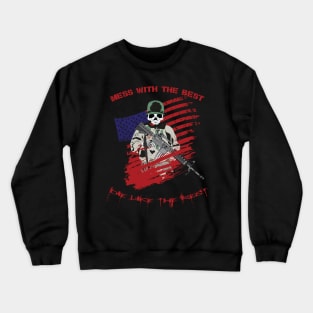 Mess with the best DIE like the rest! Crewneck Sweatshirt